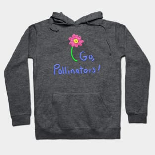 Go, Pollinators! Hoodie